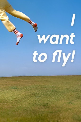 I Want to Fly movie poster