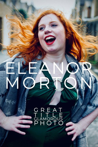 Eleanor Morton: Great Title, Glamorous Photo movie poster