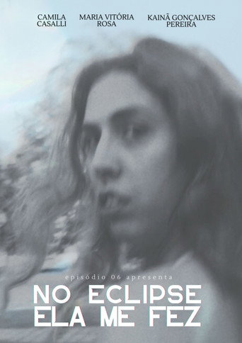 No Eclipse Ela Me Fez movie poster