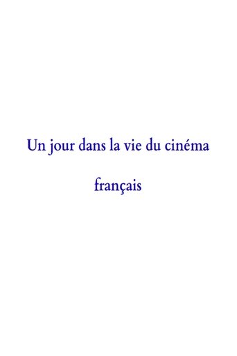 A Day in the Life of French Cinema movie poster