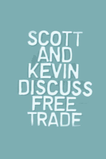 Scott and Kevin Discuss Free Trade movie poster