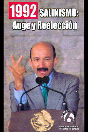 1992: Salinismo, auge y reelección movie poster