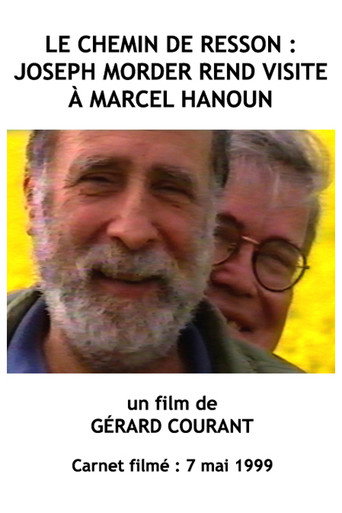 Le Chemin de Resson : Joseph Morder rend visite à Marcel Hanoun movie poster