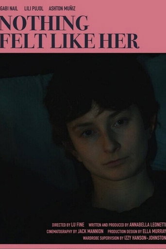 Nothing Felt Like Her movie poster
