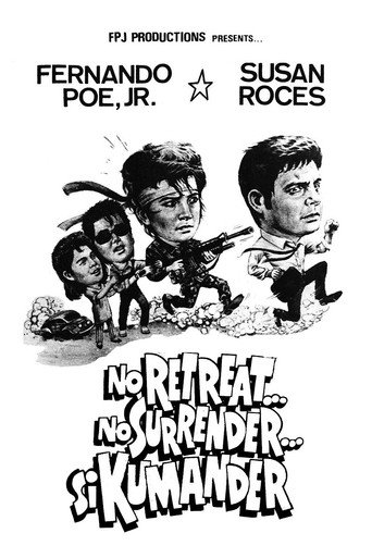 No Retreat...No Surrender...Si Kumander movie poster
