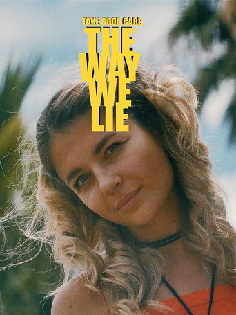 Take Good Care II: The Way We Lie movie poster