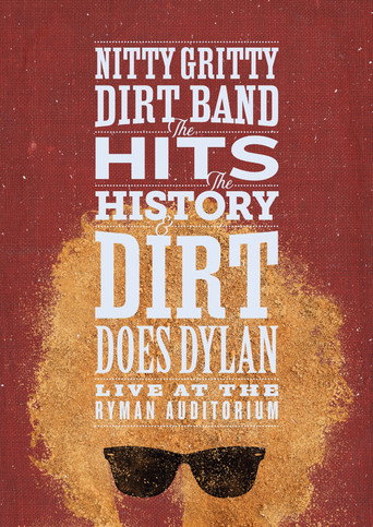 Nitty Gritty Dirt Band: The Hits, the History & Dirt Does Dylan movie poster