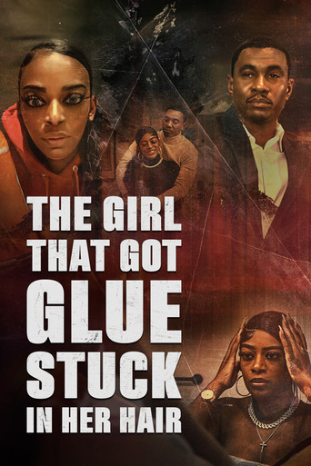 The Girl That Got Glue Stuck In Her Hair movie poster