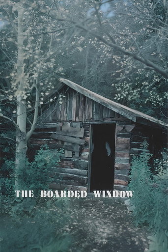 The Boarded Window movie poster