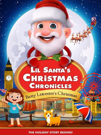 Lil Santa’s Christmas Chronicles: Betty Leicester's Christmas movie poster