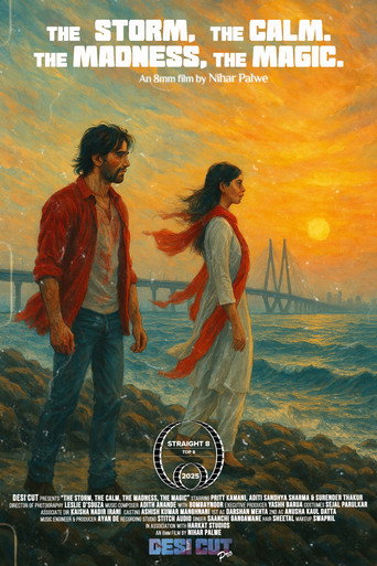 The Storm, the Calm. The Madness, the Magic. movie poster