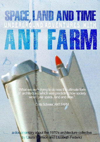 Space, Land and Time: Underground Adventures with Ant Farm movie poster