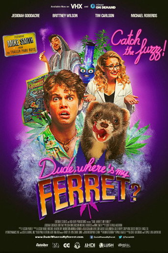 Dude, Where's My Ferret? movie poster