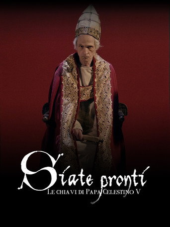 Siate pronti - Le chiavi di Papa Celestino V movie poster