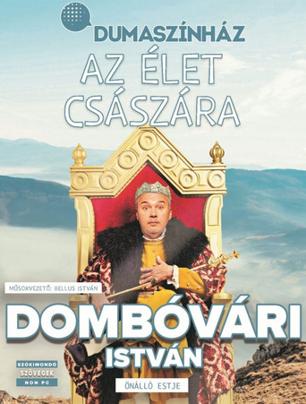 Az élet császára - Dombóvári István önálló estje movie poster