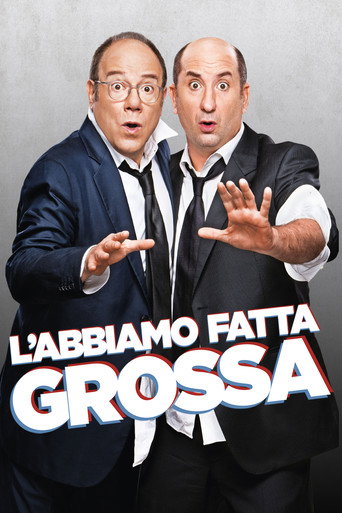 L'abbiamo fatta grossa movie poster