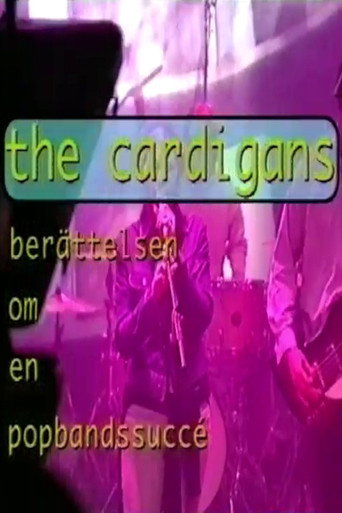 The Cardigans - berättelsen om en popbandssuccé movie poster