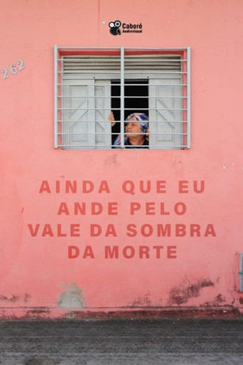 Ainda Que Eu Ande Pelo Vale da Sombra da Morte movie poster