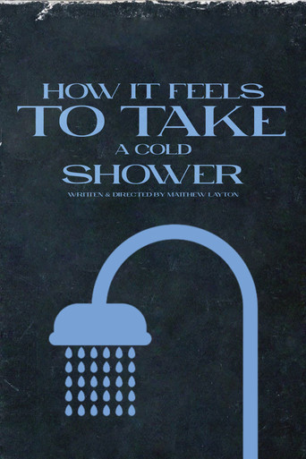 How It Feels To Take A Cold Shower movie poster