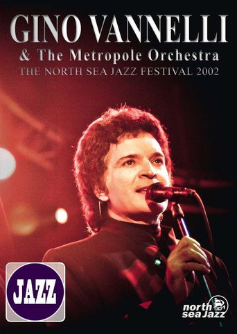 Gino Vannelli & The Metropole Orchestra: The North Sea Jazz Festival 2002 movie poster
