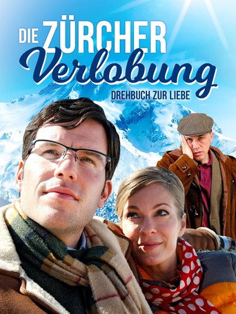 Die Zürcher Verlobung - Drehbuch zur Liebe movie poster