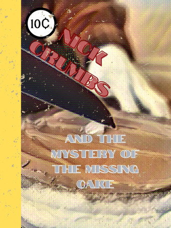 Nick Crumbs and the Mystery of the Missing Cake movie poster