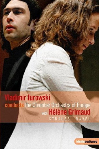 Vladimir Jurowski conducts the Chamber Orchestra of Europe with Helene Grimaud - Strauss & Ravel movie poster
