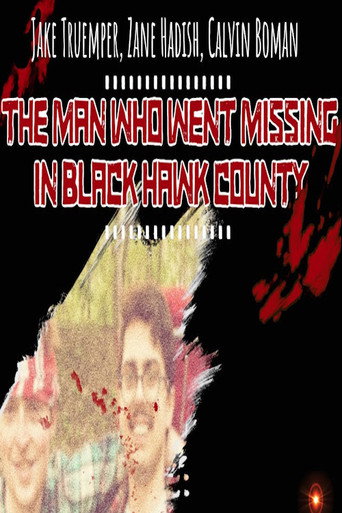 The Man Who Went Missing in Black Hawk County movie poster