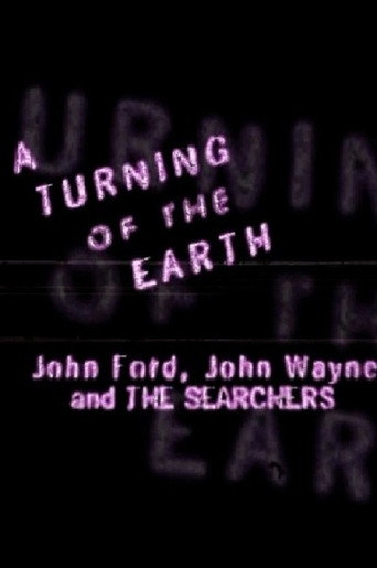 A Turning of the Earth: John Ford, John Wayne and 'The Searchers' movie poster