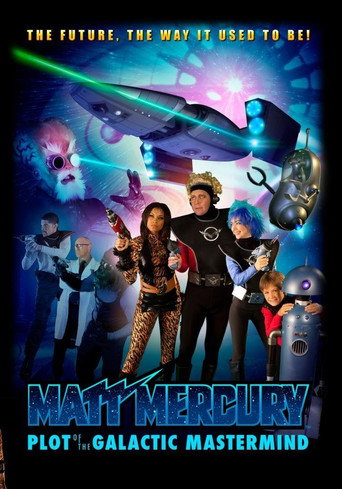 Matt Mercury, Plot of the Galactic Mastermind movie poster