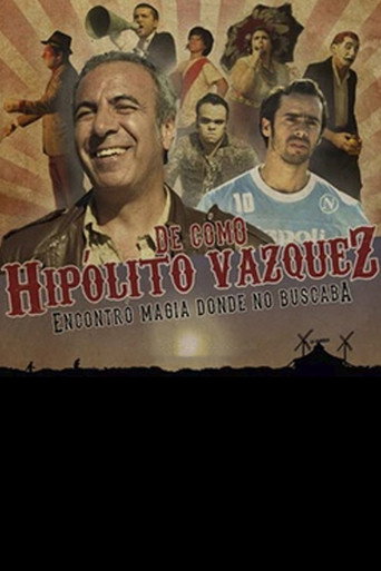 De como Hipólito Vázquez encontró magia donde no buscaba movie poster