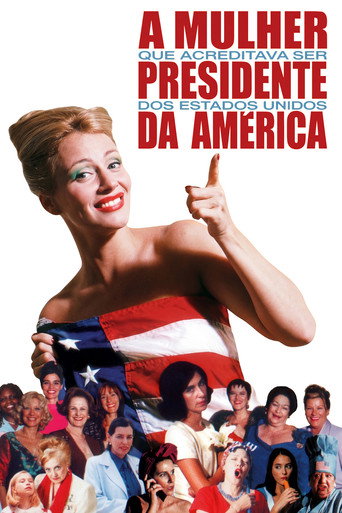 A Mulher que Acreditava Ser Presidente dos EUA movie poster