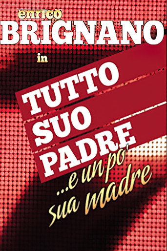 Enrico Brignano: tutto suo padre... e un po' sua madre movie poster