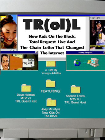 TR(ol)L: New Kids on the Block, Total Request Live and the Chain Letter That Changed the Internet movie poster