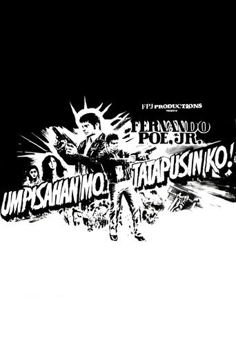 Umpisahan Mo... Tatapusin Ko! movie poster