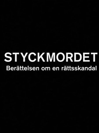 Styckmordet: Berättelsen om en rättsskandal movie poster