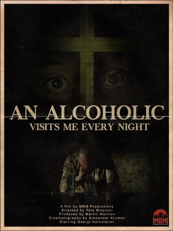 An Alcoholic Visits Me Every Night movie poster