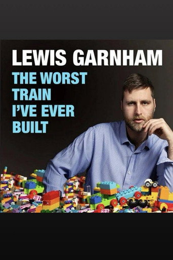 Lewis Garnham: The Worst Train I've Ever Built movie poster