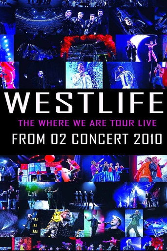 Westlife: The Where We Are Tour Live From O2 Concert 2010 movie poster