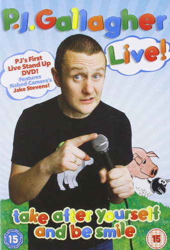 P.J. Gallagher Live! Take After Yourself and Be Smile movie poster