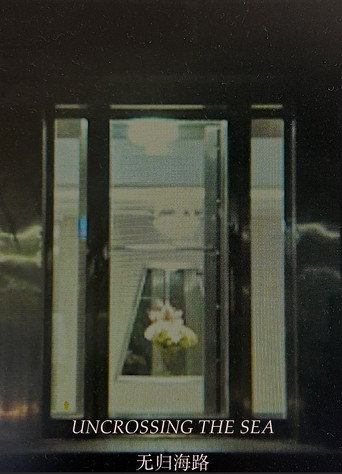 Uncrossing the Sea movie poster