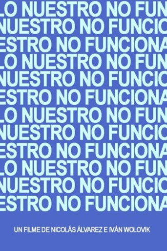 Lo nuestro no funciona movie poster