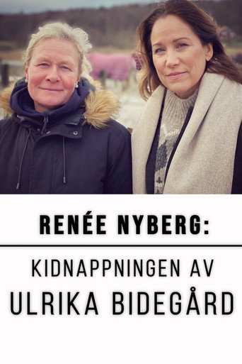 Renée Nyberg: The Kidnap of Ulrika Bidegård movie poster