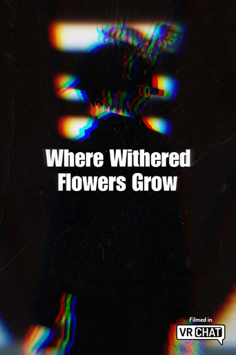 Where Withered Flowers Grow movie poster