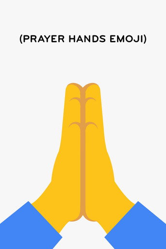(Prayer Hands Emoji) movie poster