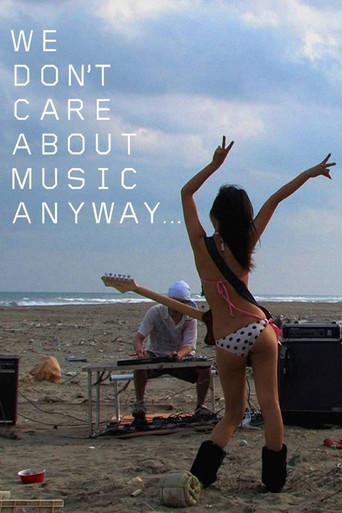 We Don't Care About Music Anyway movie poster