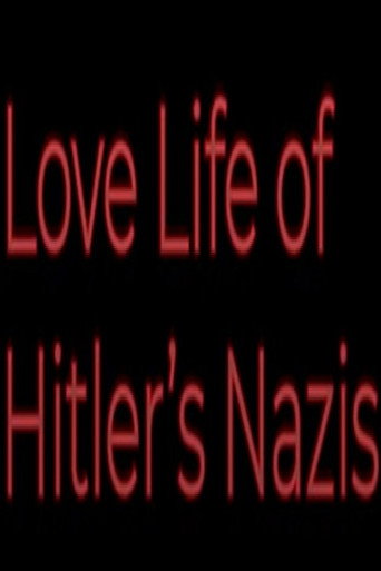 Love Life of Hitler's Nazis movie poster