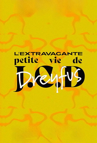 The Extravagant Little Life of Jean-Claude D. Dreyfus movie poster