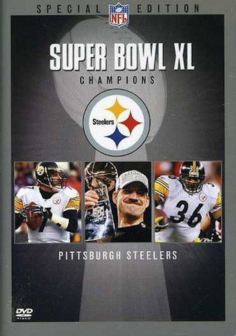 Super Bowl XL Champions: Pittsburgh Steelers movie poster