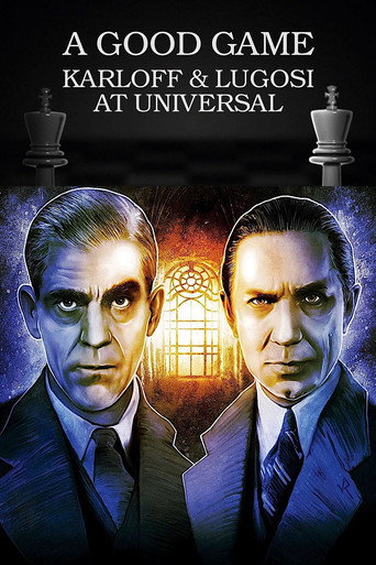 A Good Game: Karloff and Lugosi at Universal movie poster